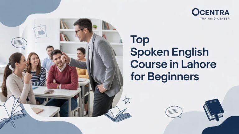 Top Spoken English Course in Lahore for Beginners
